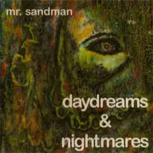 mr. sandman  - Daydreams & Nightmares download flac mp3