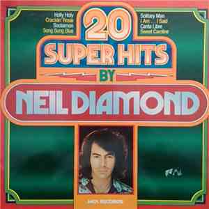 Neil Diamond - 20 Super Hits by Neil Diamond download flac mp3