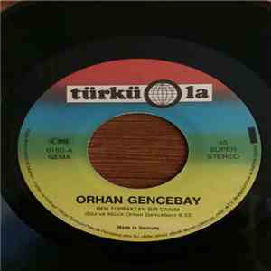 Orhan Gencebay - Dönmeyen Yıllar / Ben Topraktan Bir Canım download flac mp3