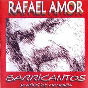 Rafael Amor - Barricantos, 30 Años de Memoria download flac mp3