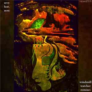 Revy - Windmill Watcher Remixes download flac mp3