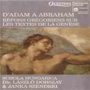 Schola Hungarica - D'Adam A Abraham - Répons Grégoriens Sur Les Textes De La Genèse download flac mp3