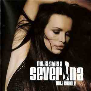 Severina - Moja Štikla / Moj Sokole download flac mp3