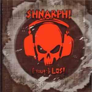 SHNARPH! - [:laut:]LOS! download flac mp3