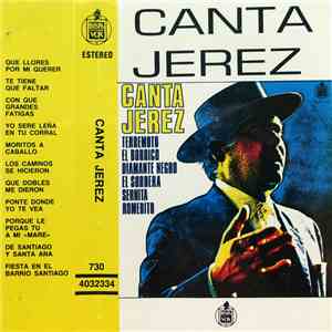 Terremoto, El Borrico, Diamante Negro, El Sordera, Sernita, Romerito de Jerez - Canta Jerez download flac mp3