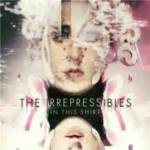 The Irrepressibles - In This Shirt download flac mp3