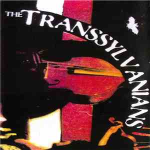 The Transsylvanians - The Transsylvanians 2 - 1000 Years Old Hungarian Music download flac mp3