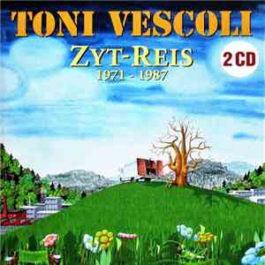 Toni Vescoli - Zyt-Reis 1971 - 1987 download flac mp3