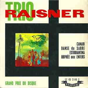 Trio Raisner - Canari / Danse Du Sabre / Estudiantina / Orphée Aux Enfers flac mp3 download