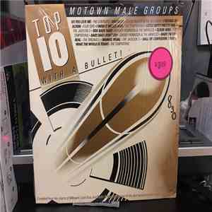 Various - Motown Male Groups - Top 10 With A Bullet! download flac mp3