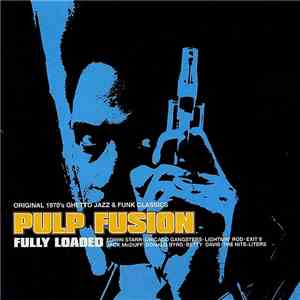 Various - Pulp Fusion: Fully Loaded download flac mp3