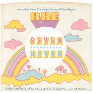 Various - Seven Heven - Perfect Little Slices Of Soul, Funk And Funky Jazz From The 21st Century - New Music From The Original Compact Disc-otheque download flac mp3