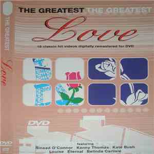 Various - The Greatest Love - 18 Classic Hit Videos Digitally Remastered For Dvd download flac mp3
