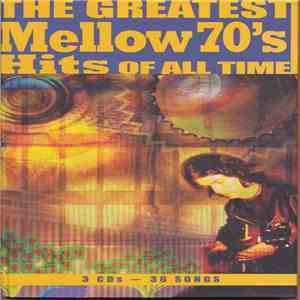 Various - The Greatest Mellow 70's Hits Of All Time download flac mp3