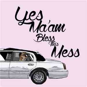 Yes Ma'am  - Bless This Mess download flac mp3