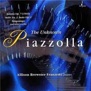 Allison Brewster Franzetti - The Unknown Piazzolla download flac mp3