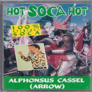 Alphonsus Cassell (Arrow) - Hot Soca Hot download flac mp3
