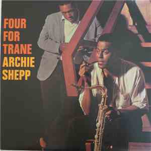 Archie Shepp - Four For Trane download flac mp3