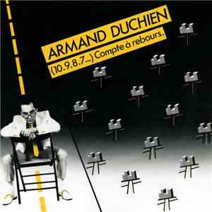 Armand Duchien - (10-9-8-7...) Compte Á Rebours download flac mp3