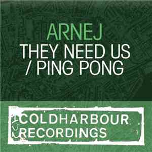 Arnej - They Need Us / Ping Pong download flac mp3