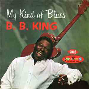 B.B. King - My Kind Of Blues download flac mp3