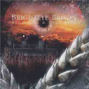 Brighteye Brison - Believers & Deceivers download flac mp3