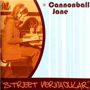Cannonball Jane - Street Vernacular download flac mp3