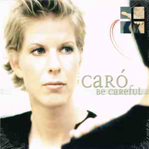 Caró - Be Careful download flac mp3