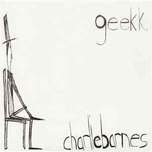 Charlie Barnes - Geekk. download flac mp3