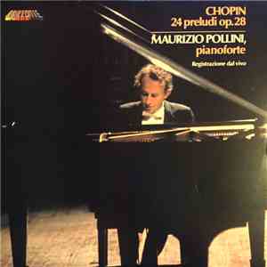 Chopin, Maurizio Pollini - 24 Preludi Op. 28 download flac mp3