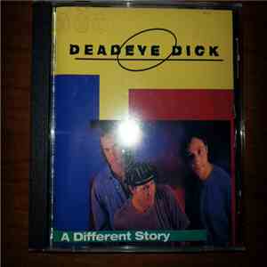 Deadeye Dick - A Different Story download flac mp3