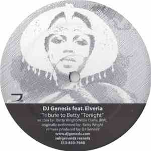 DJ Genesis Feat. Elveria / Omar S. - Tribute To Betty "Tonight" / U download flac mp3