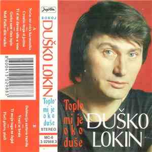 Duško Lokin - Toplo Mi Je Oko Duše download flac mp3
