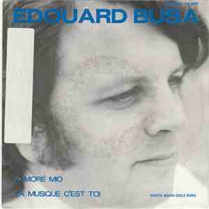 Edouard Busa - A Moré Mio / La Musique C'est Toi download flac mp3