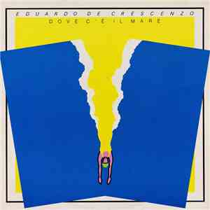 Eduardo De Crescenzo - Dove C'È Il Mare download flac mp3