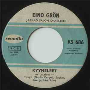 Eino Grön - Kyyneleet / Kerro Jos Luoksesi Tulla Mä Saan download flac mp3