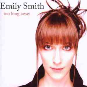 Emily Smith  - Too Long Away download flac mp3