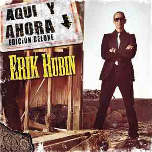 Erik Rubin - Aqui Y Ahora download flac mp3