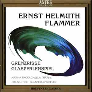 Ernst Helmuth Flammer - Marina Paccagnella, Breisacher Glasperlenspieler - Grenzrisse / Glasperlenspiel download flac mp3