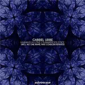 Gabriel Uribe  - Humans In Love / Summer Solstice download flac mp3
