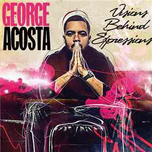 George Acosta - Visions Behind Expressions download flac mp3