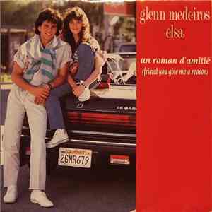 Glenn Medeiros En Duo Avec Elsa  - Un Roman D'amitié (Friend You Give Me A Reason) download flac mp3