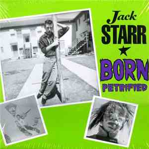 Jack Starr  - Born Petrified download flac mp3