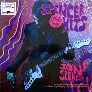 Jon Spencer - Spencer Sings The Hits download flac mp3