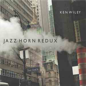 Ken Wiley - Jazz Horn Redux download flac mp3