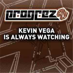 Kevin Vega - Is Always Watching download flac mp3