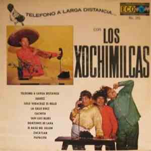Los Xochimilcas - Telefono A Larga Distancia... download flac mp3