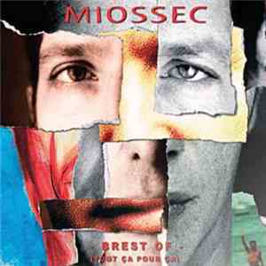 Miossec - Brest Of (Tout Ça Pour Ça) download flac mp3