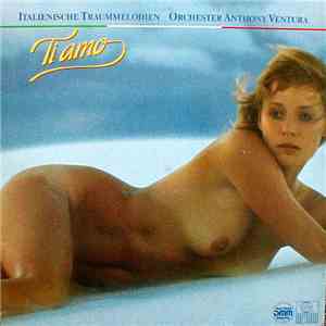 Orchester Anthony Ventura - Ti Amo download flac mp3