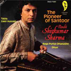 Pandit Shivkumar Sharma, Zakir Hussain - The Pioneer Of Santoor download flac mp3